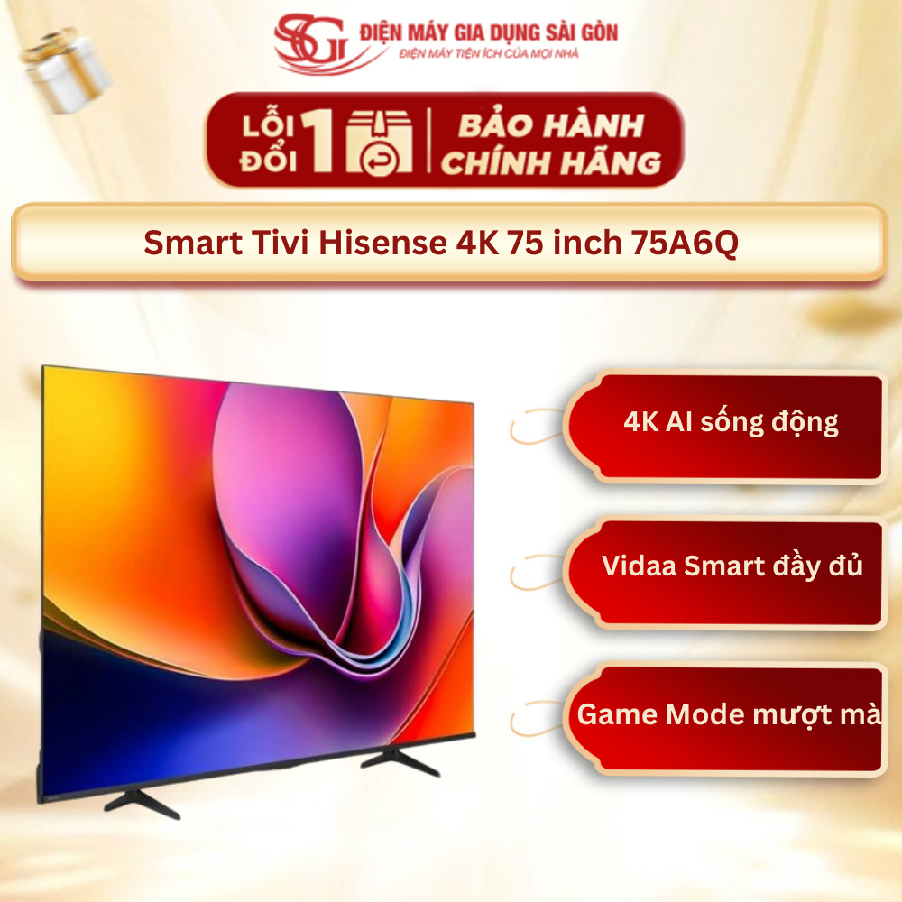 [Mới 2025] Smart Tivi Hisense 4K 75 inch 75A6Q