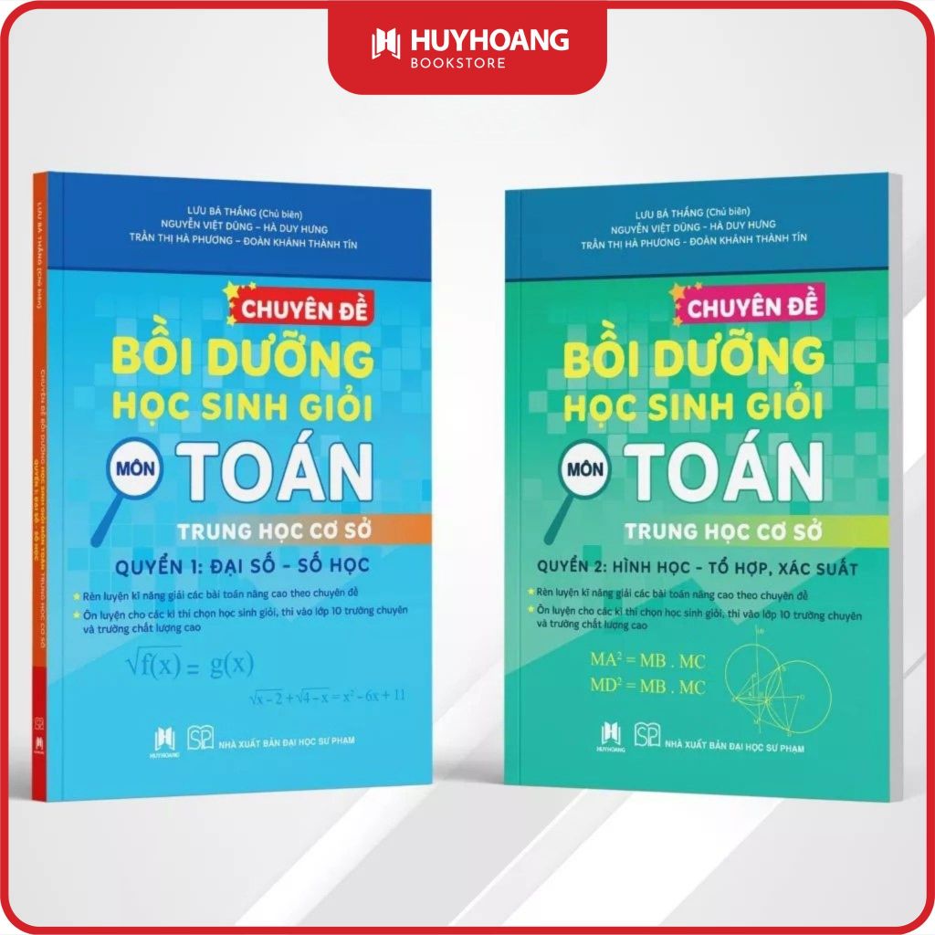 Sách Chuyên đề bồi dưỡng học sinh giỏi môn Toán THCS, Đại số - Số Học, Hình Học - Tổ hợp, xác xuẩt