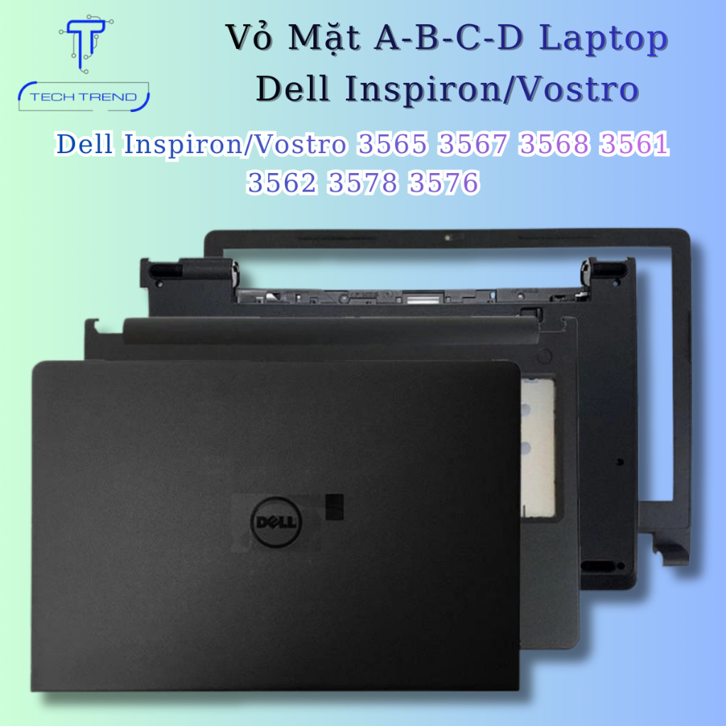 Thay thể vỏ mặt A - B - C - D laptop Dell Inspiron/Vostro 3565 3567 3568 3561 3562 3578 3576 New