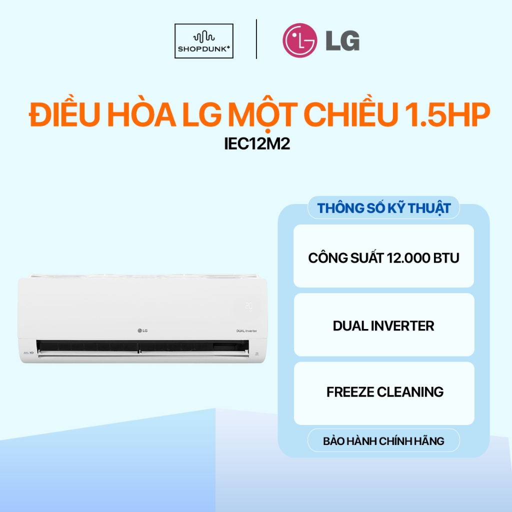 [Shopee Giao Lắp 0Đ HN HCM] Điều Hòa LG DUALCOOL™Inverter 1 Chiều 1.5HP IEC12M2 Chính Hãng