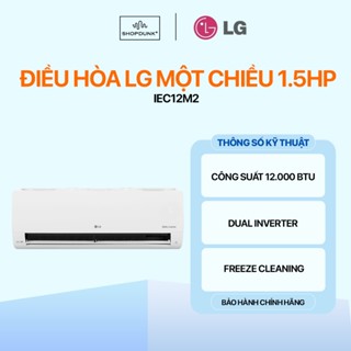 [Shopee Giao Lắp 0Đ HN HCM] Điều Hòa LG DUALCOOL™Inverter 1 Chiều 1.5HP IEC12M2 Chính Hãng
