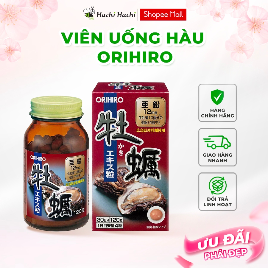 Viên uống Orihiro New Oyster Extract 120 viên, tăng đề kháng, cải thiện sinh lý nam - Hachi Hachi Ja