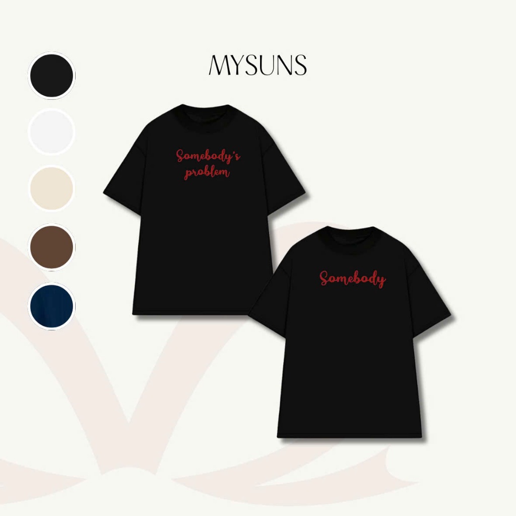 MYSUNS - Áo Thun Đôi thêu Somebody, Somebody 's Problem, Áo phông unisex cho nam nữ thêu Chữ, Áo đôi