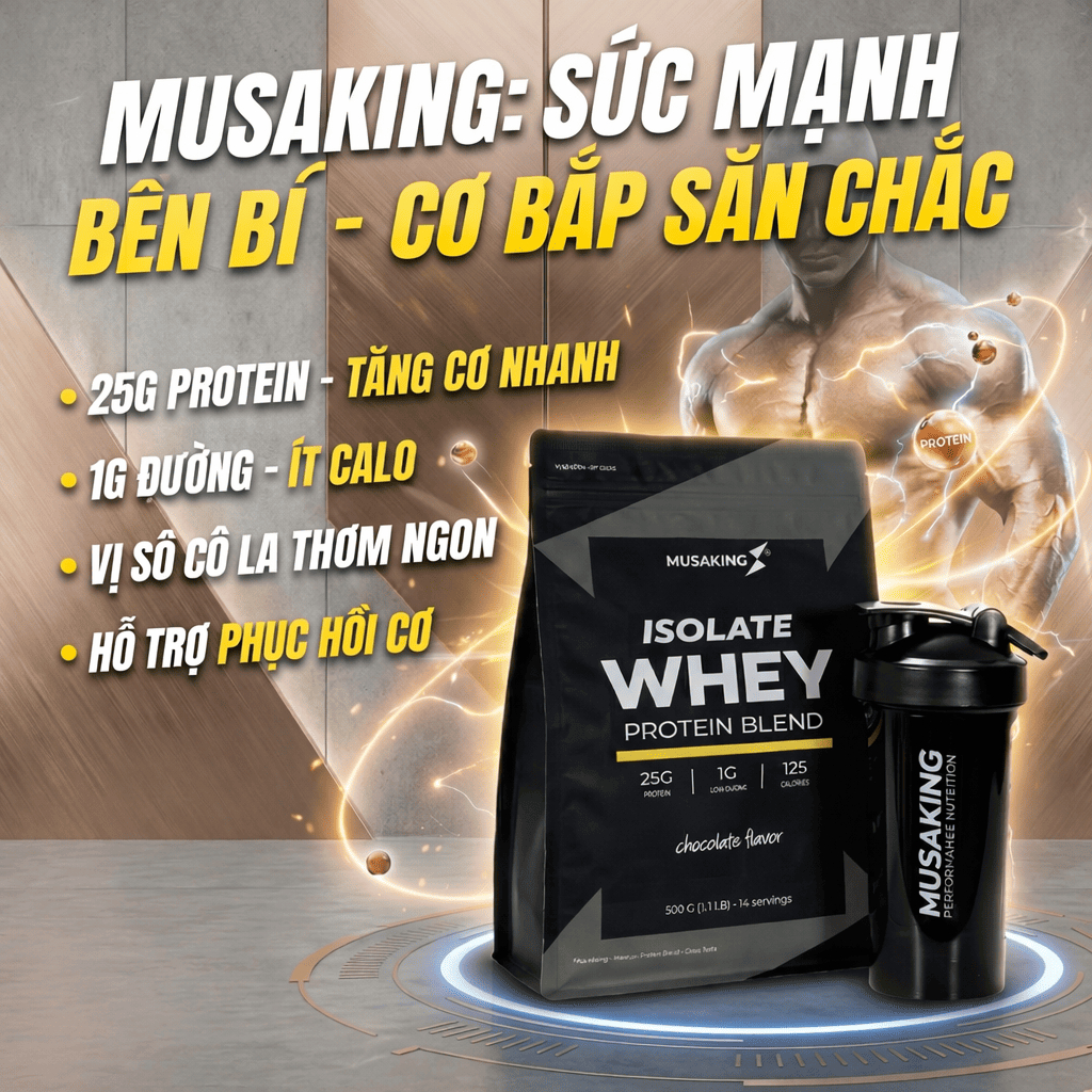 Whey Protein Musaking 25G Đạm/Serving–Whey Isolate Blend Ít Đường,Tăng Cơ, Bổ Sung Protein Cho Gymer
