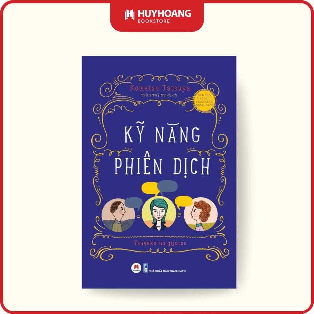 Sách - Kỹ Năng Phiên Dịch, hành trang trên con đường trở thành phiên dịch viên chuyên nghiệp