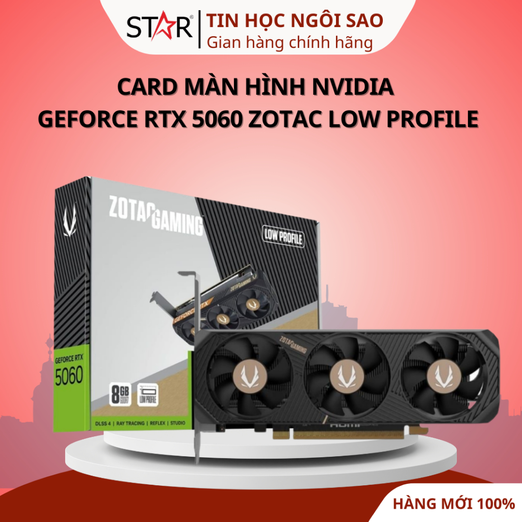 Card Màn Hình NVIDIA GeForce RTX 5060 Zotac LOW PROFILE - Bảo hành 36 tháng