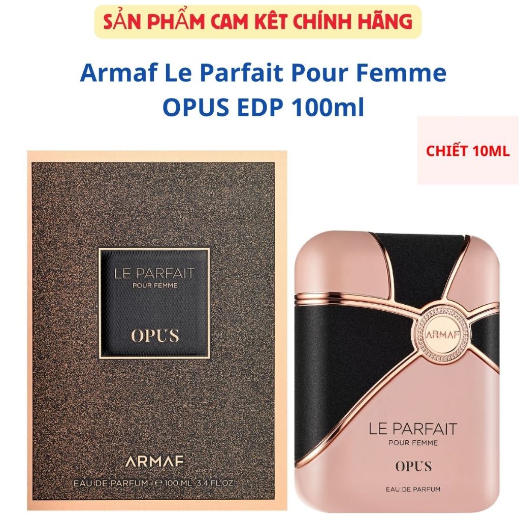 {Mẫu chiết} Nước hoa Armaf Le Parfait Pour Femme Opus EDP thơm ngọt ngào