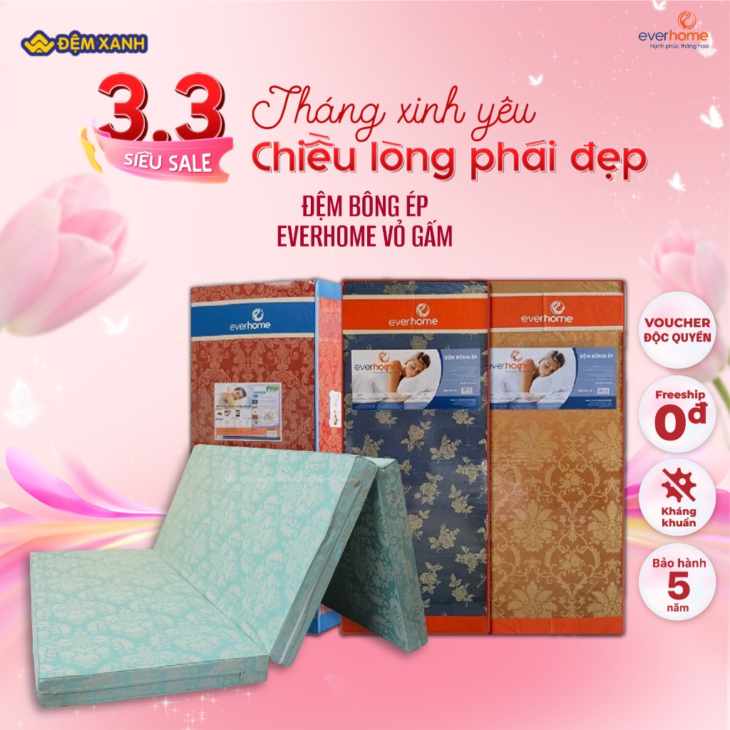 Đệm bông ép EVERHOME vỏ gấm - bảo hành chính hãng 5 năm