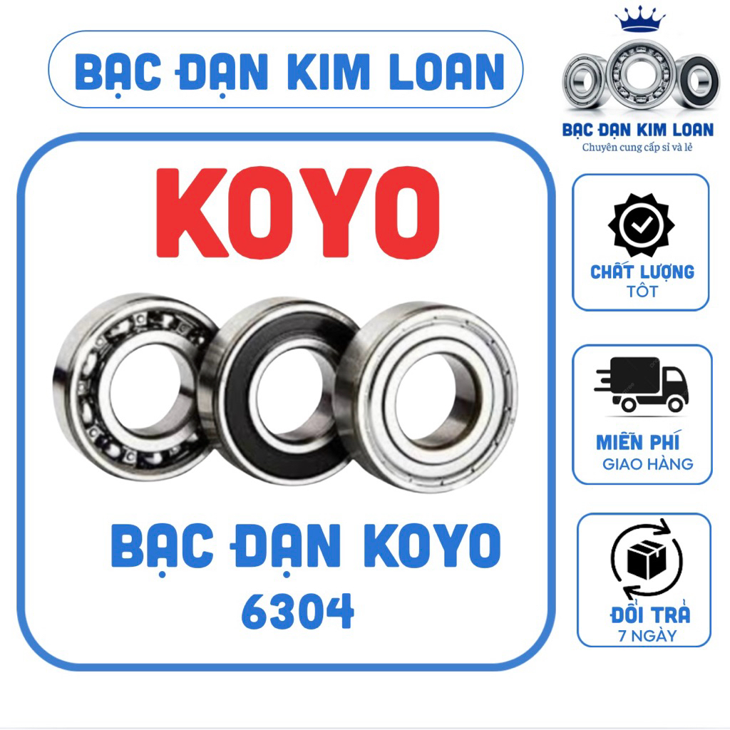 [CHÍNH HÃNG] Vòng bi bạc đạn KOYO 6304 6308 CM KHÔNG NẮP