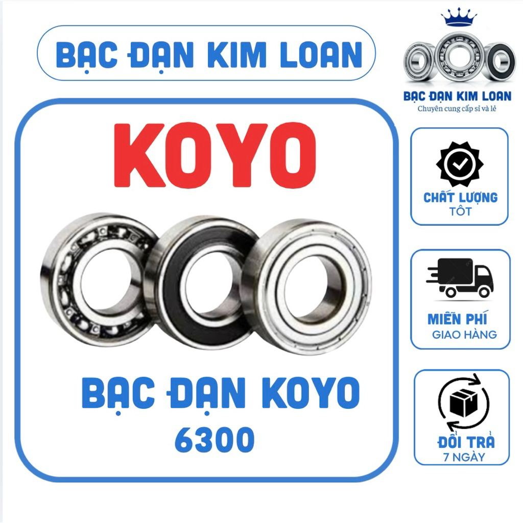 [CHÍNH HÃNG] Vòng bi bạc đạn KOYO 6300 6301 6302 6303 6304 6305 6306