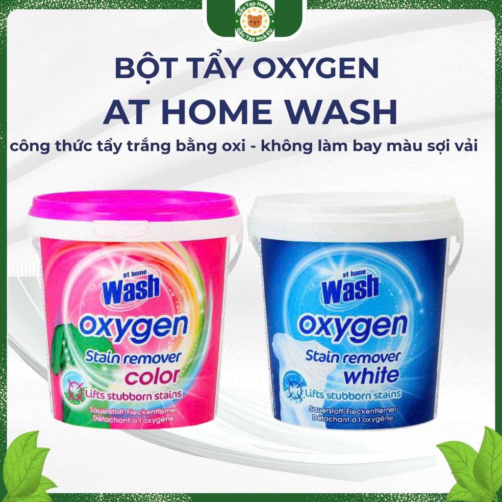 Bột Tẩy Vết Bẩn Oxygen At Home Wash Dành Cho Đồ Trắng và Mầu, Tẩy sạch, giữ màu, tăng cường Trắng Sá