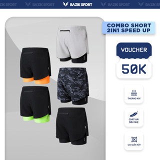 COMBO 2 Quần Short Chạy Bộ 2 lớp Nam BAZIK Speed Up 2 in 1 Thoáng Khí, Thấm Hút Mồ Hôi và Nhanh Khô