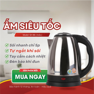 Ấm Siêu Tốc 1.8L Cao Cấp Sôi Nhanh Tiết Kiệm Điện - Bảo hành 12 tháng