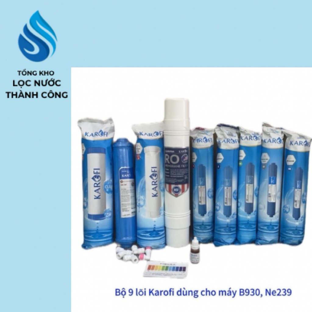 Bộ 9 Lõi Lọc Nước Karofi 1,2,3,4,5,6,7,8,9 cho máy lọc RO:B930,Ne239