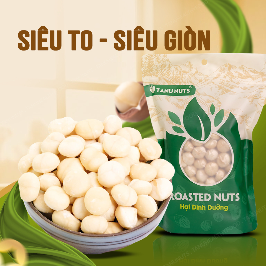 Nhân macca tách vỏ TANU NUTS, hạt mắc ca Tây Nguyên rang sấy hạt ngũ cốc dinh dưỡng cho bà bầu, ăn kiêng, giảm cân