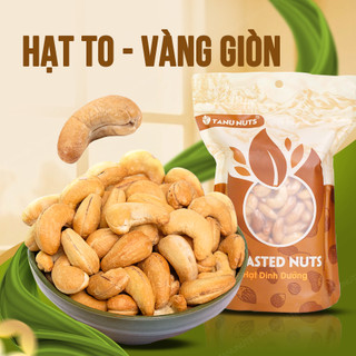 Nhân hạt điều tách vỏ rang muối TANU NUTS, hạt ngũ cốc dinh dưỡng