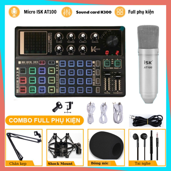 Mic Thu Âm Micro Livestream Trọn Bộ Soundcard K300 & Mic ISK AT100 Hát Thu Âm Livestream Karaoke bảo