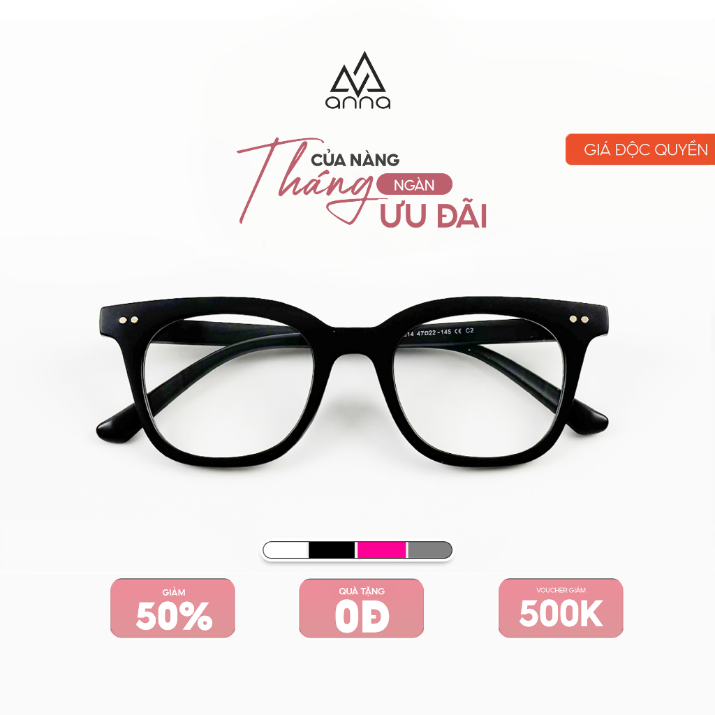 Gọng kính cận thời trang nam nữ quốc dân dáng vuông unisex cá tính ANNA A00247