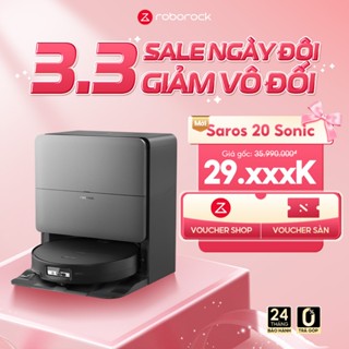 Roborock Saros 20 Sonic robot hút bụi lau nhà | Lực hút 35000Pa | Bảo hành 2 năm