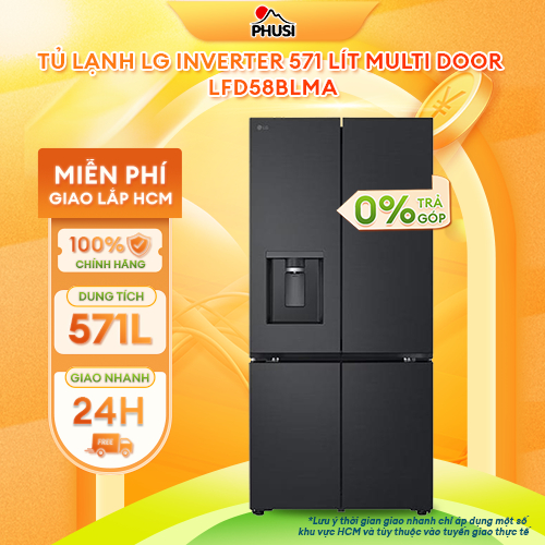 LFD58BLMA [GIAO HÀNG MIỄN PHÍ HCM] Tủ lạnh LG Inverter 571 lít Multi Door - CHÍNH HÃNG