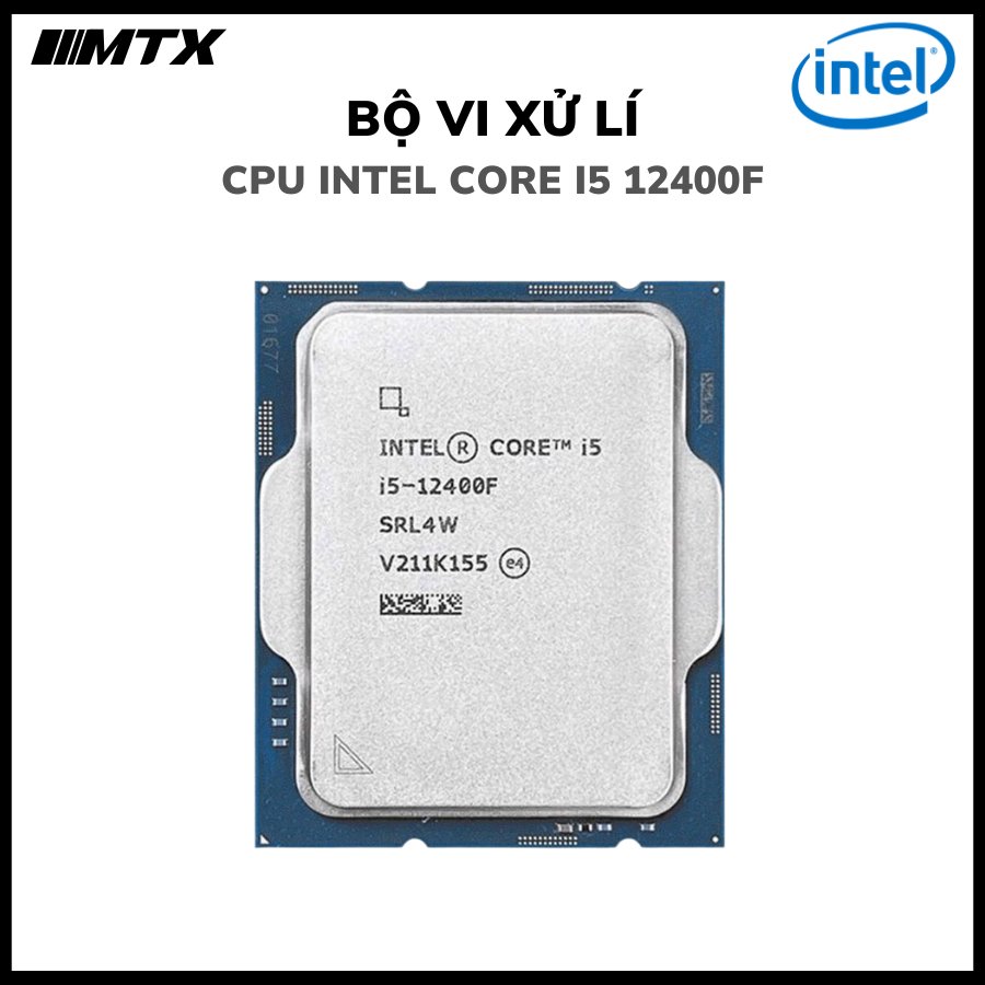 Bộ Vi Xử Lý CPU Intel Core i5 12400F Tray New ( No Fan ) - Bảo hành 36 Tháng