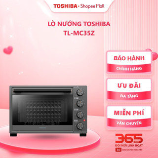 Lò nướng Toshiba TL-MC35Z - Hàng chính hãng, bảo hành 12 tháng |HỎA TỐC HCM|