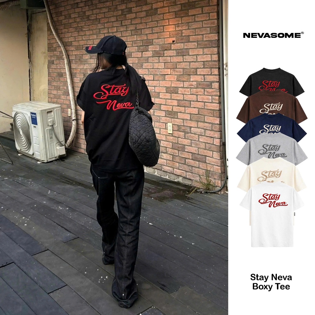 Áo Thun Stay Neva Boxy Tee Nevasome Cotton 250gsm Local Brand Tay Lỡ Form Boxy Rộng Nam Nữ