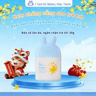 Kem Chống Nắng Vật Lý Cho Bé tootoo SPF50/PA+++ Bảo Vệ Tối Đa Tia UVA/UVB dưỡng ẩm an toàn cho bé