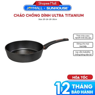 Chảo Chống Dính Ultra Titanium Sunhouse ST20B ST26 ST28 ST30B, Hàng Chính Hãng, Dùng Mọi Loại Bếp - JoyMall
