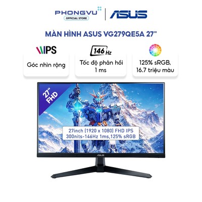 Màn hình Asus VG279QE5A 27" FHD IPS - 146Hz - 1ms - 125% sRGB - Adaptive Sync - Bảo hành 36 tháng