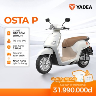 [PRE-ORDER] Xe Máy Điện Thông Minh Yadea OSTA P 180KM 1 Lần Sạc - Bảo Hành 3 Năm - HÀNG ĐẶT TRƯỚC