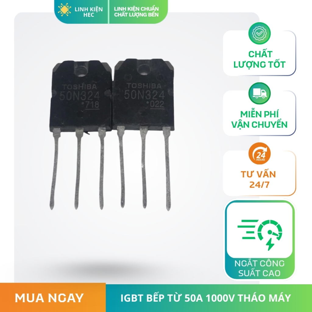 50N322 50N324 IGBT bếp từ 50A 1000V tháo máy linh kiện hec