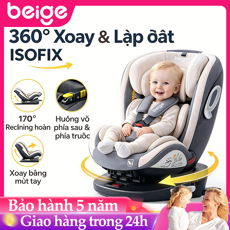 Ghế ngồi ô tô cho bé Beige,chất liệu êm ái với đai bảo vệ - Xoay 360,ghế ngồi ô tô cho bé isofix