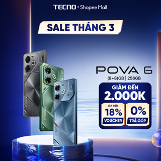 Điện Thoại Tecno Pova 6 (8+8)GB/256GB - Pin 6000mAh Sạc nhanh 70W - 6.78' AMOLED Tần số quét 120HZ