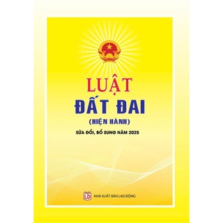 Sách - Luật Đất Đai (Hiện Hành) (Sửa Đổi, Bổ Sung Năm 2024)