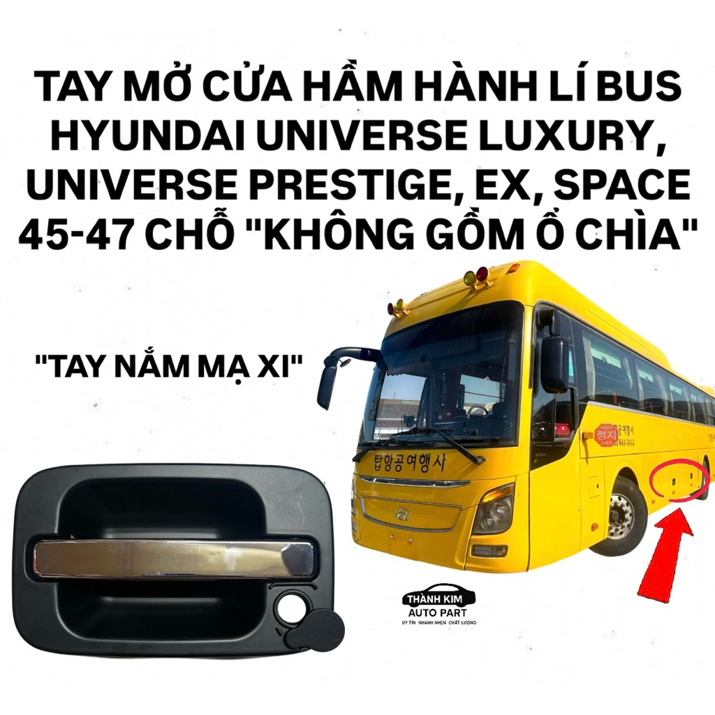 TAY MỞ CỬA HẦM HÀNH LÍ XE BUÝT HYUNDAI UNIVERSE LUXURY, PRETIGE, SPACE 45-47 CHỖ