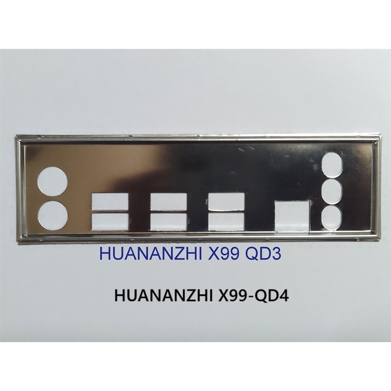 FE chặn main HUANANZHI X99-QD3, HUANANZHI X99-QD4 (Mainboard IO Shield: 946)