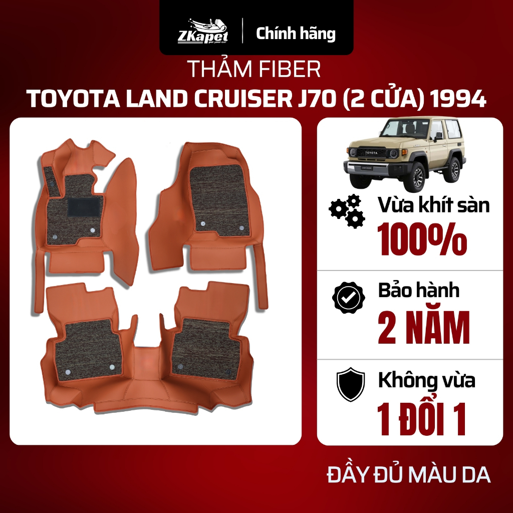 Thảm Lót Sàn Ô Tô Da Fiber Xe Toyota Land Cruiser J70 (2 Cửa) năm 1994 5 chỗ ZKAPET