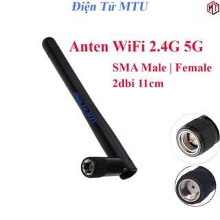 Anten 2.4Ghz 5Ghz 2dBi RP-SMA Male - chân SMA Đực / Cái