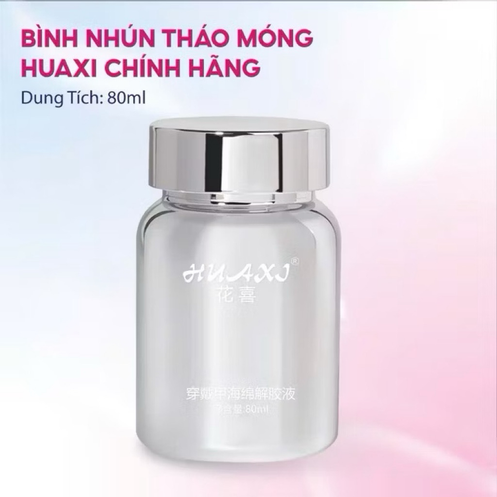 dung dịch tháo móng Huaxi 80ml , bình nhúng tháo móng up làm móng
