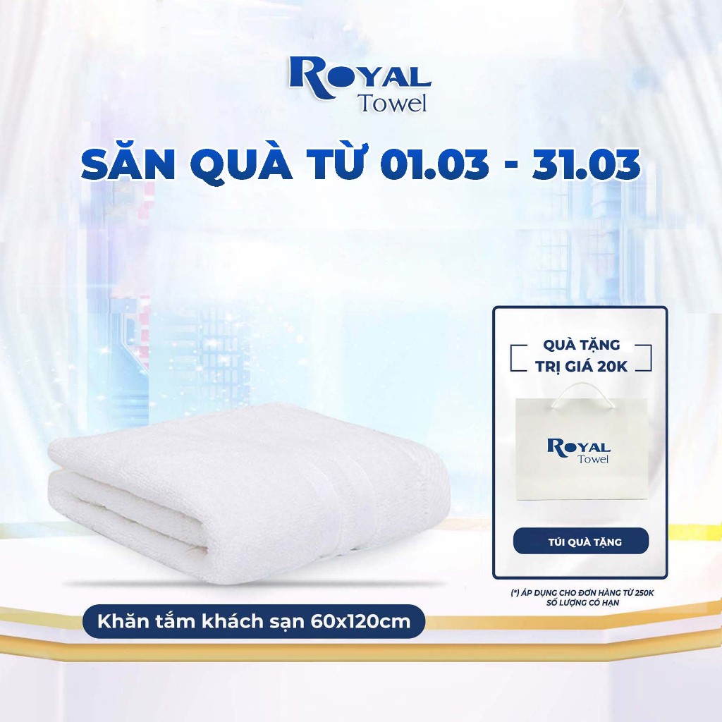 Khăn Tắm Khách Sạn Royal 60x120cm Với Sợi Bông Cotton Dày Thấm Hút Tốt