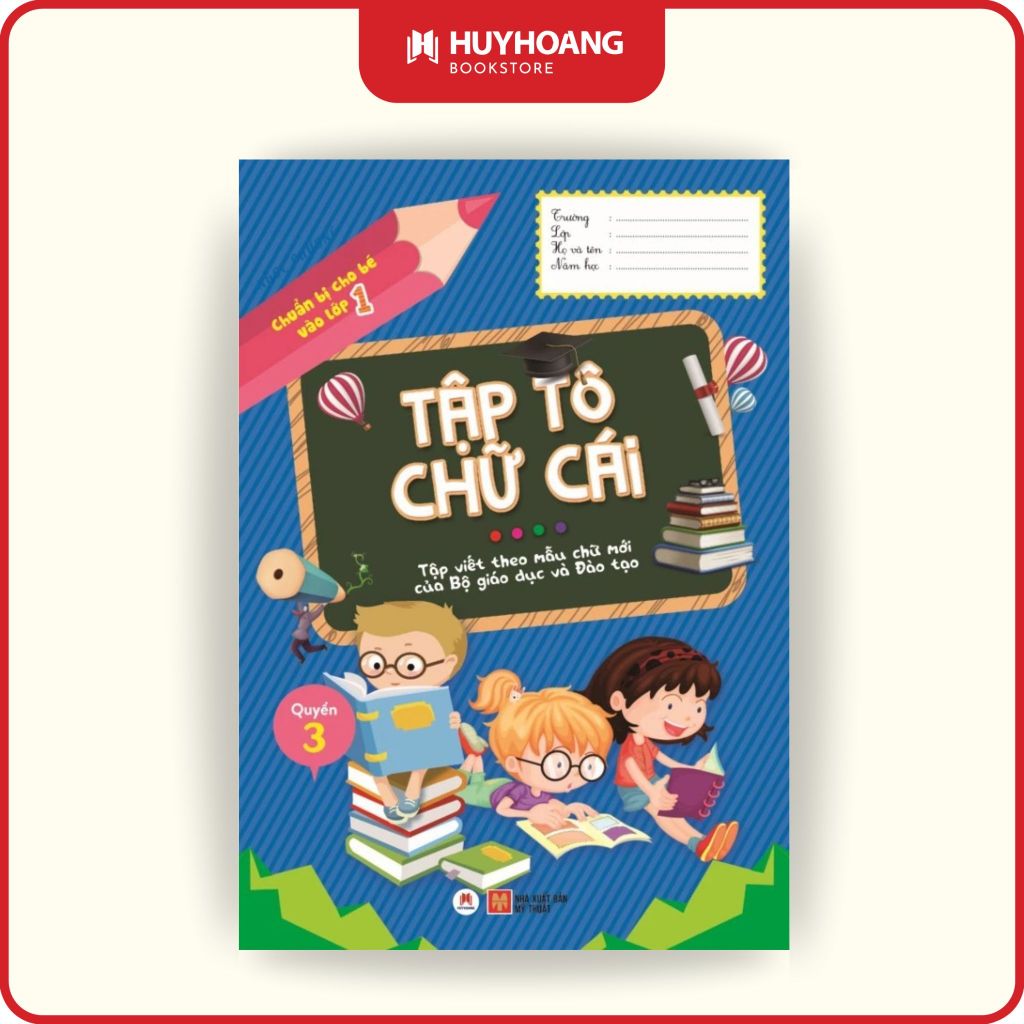 Sách - Chuẩn Bị Cho Bé Vào Lớp 1 - Tập Tô Chữ Cái (Quyển 3)