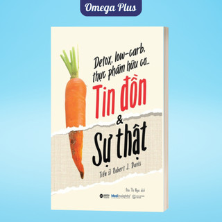 Sách Detox, Low-carb, thực phẩm hữu cơ...Tin đồn & Sự thật