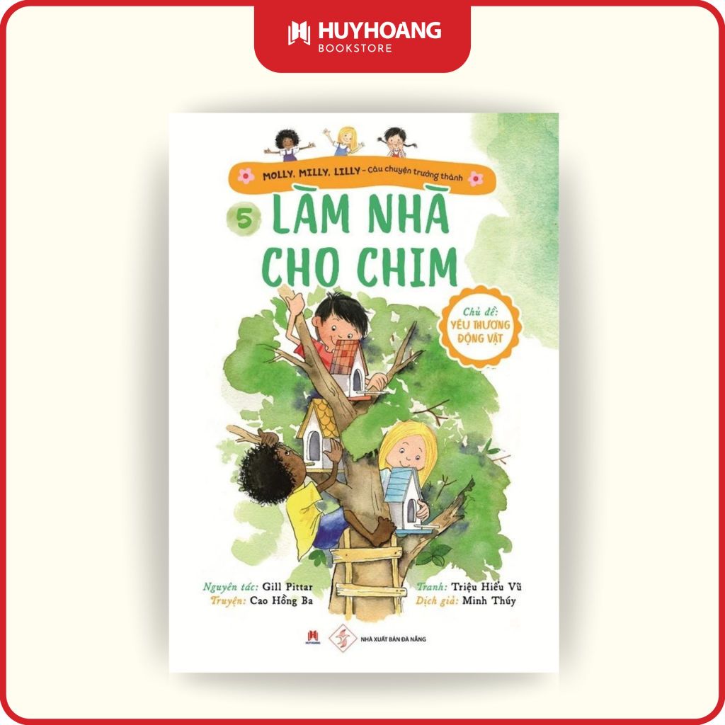 Sách - Molly, Milly, Lilly - Câu Chuyện Trưởng Thành - Tập 5 - Làm Nhà Cho Chim