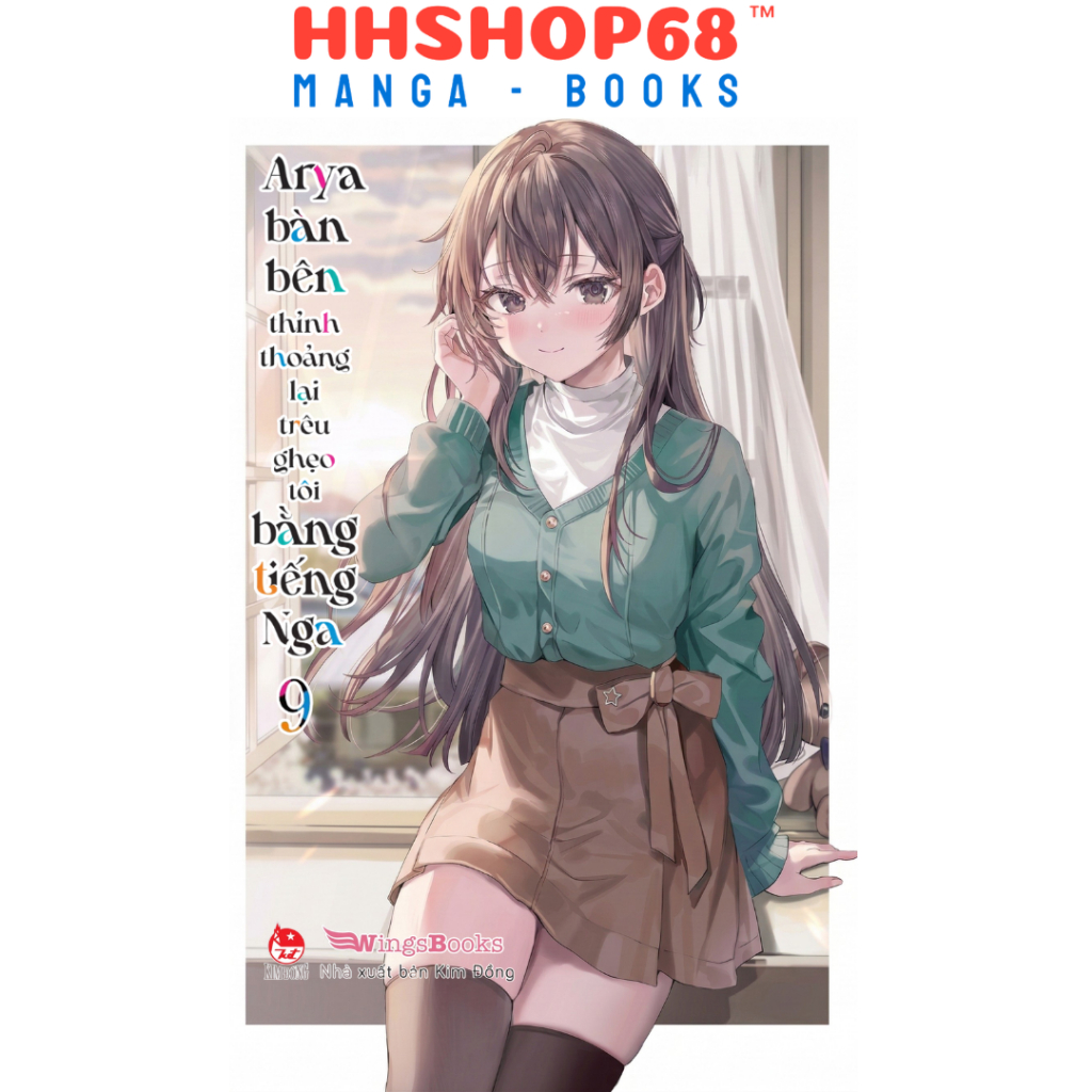 Sách - Arya bàn bên thỉnh thoảng lại trêu ghẹo tôi bằng tiếng Nga tập 1 2 3 4 4.5 5 6 7 8 9 10 - NXB