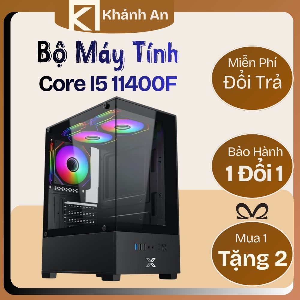 Bộ Máy Tính Để Bàn i5 11400F | Ram 8GB Dr4 | SSD 120GB | Main  B560 VGA tự Chọn