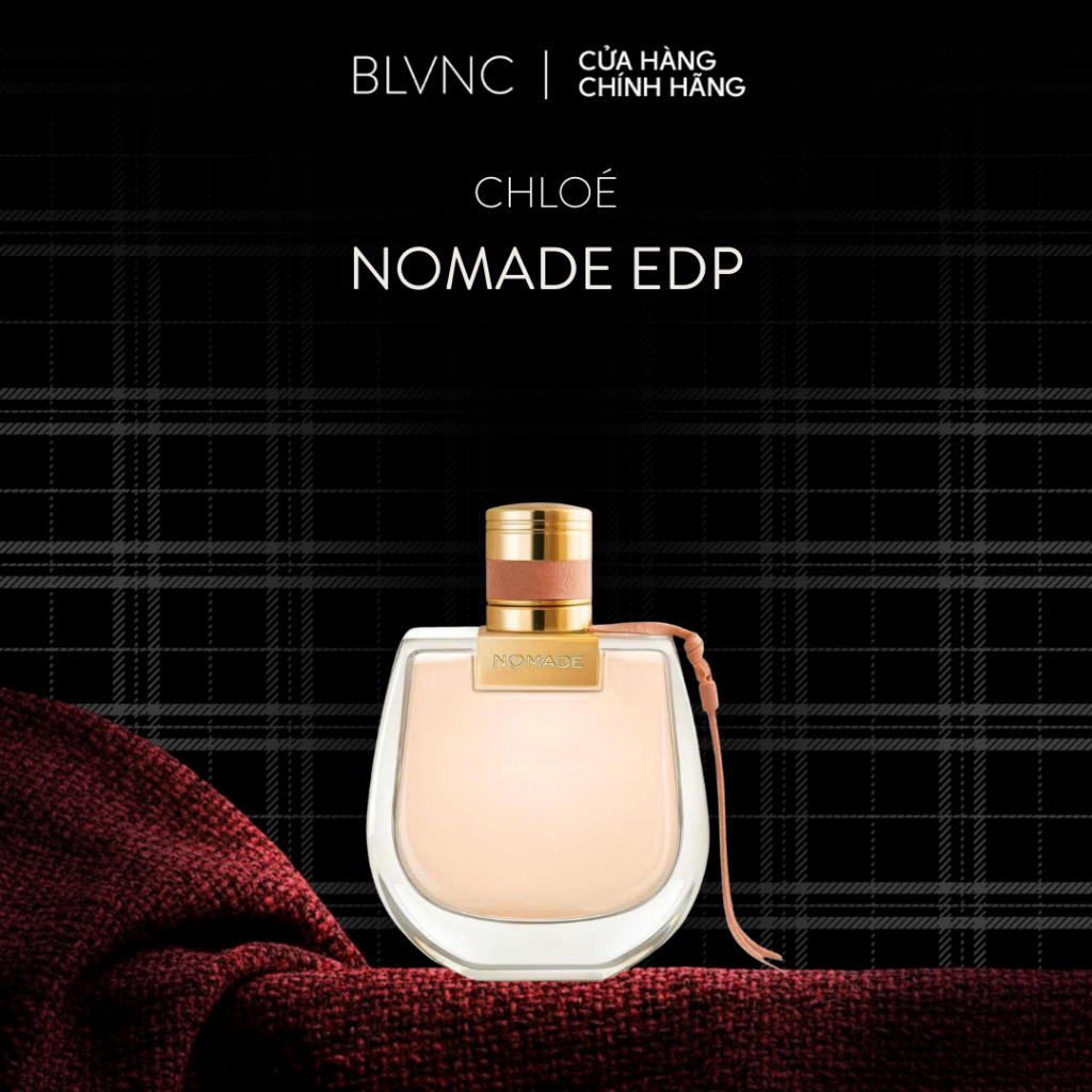 [BLANC] [Hỏa Tốc HCM] Nước hoa nữ Chloe Nomade EDP