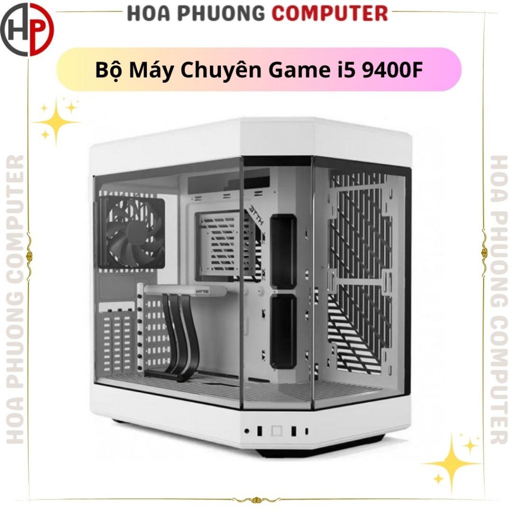 Bộ PC i5 9400F main h310 chiến game đẳng cấp chất đẹp ạ