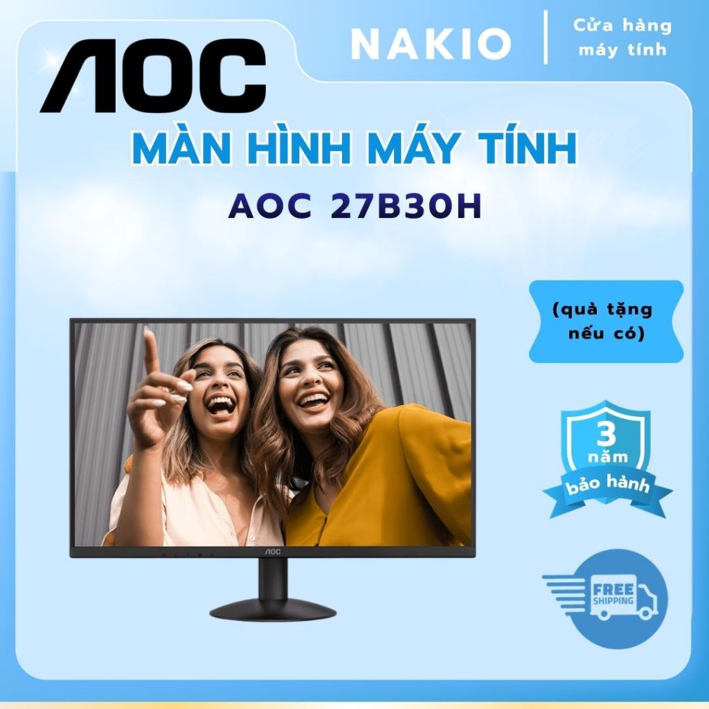 Màn Hình AOC 27B30H/74 (27inch /IPS /FHD /120Hz / 1ms/ VGA+HDMI ) - Bảo hành chính hãng 36 tháng