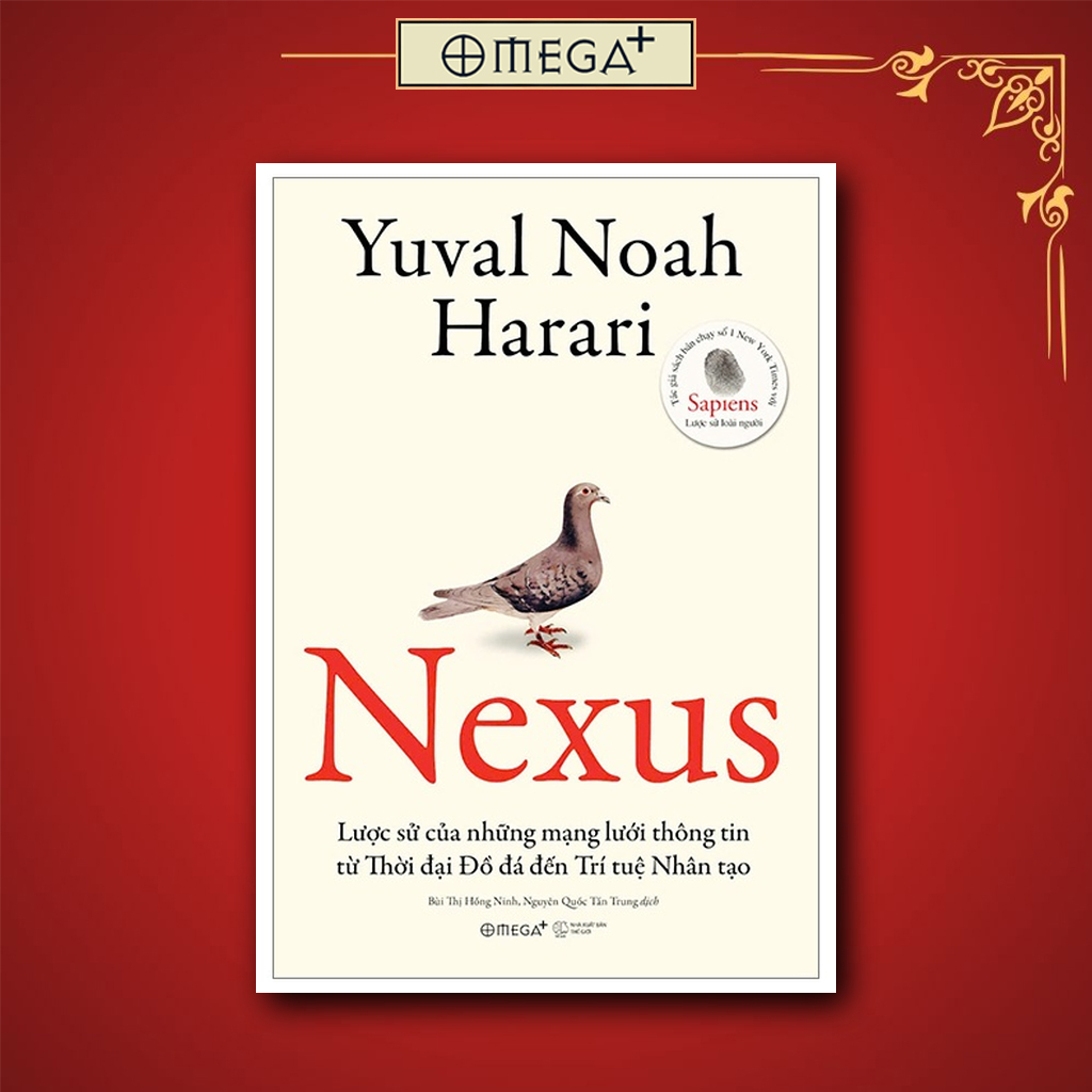 Sách: Nexus - Lược Sử Của Những Mạng Lưới Thông Tin Từ Thời Đại Đồ Đá Đến Trí Tuệ Nhân Tạo